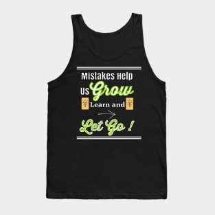 Mistake Help Us Grow Learn and Let Go Tank Top